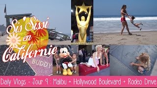 Daily Vlogs SisSissi en Californie  J9  Malibu  Hollywood Boulevard  Rodeo Drive [upl. by Sanger]