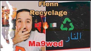 reaction Flenn  Recyclage من عالم أخر 🥶🇲🇦🇩🇿🔥 [upl. by Alina102]