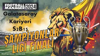 Football Manager 2024 Galatasaray S2B15 [upl. by Dacie]