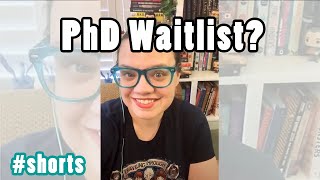 Waitlisted for a PhD program Shorts [upl. by Culbertson]