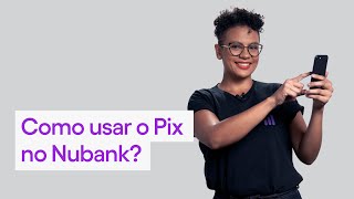 Como usar o Pix no app do Nubank Passo a passo do app [upl. by Alek]