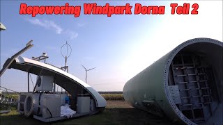 Repowering im Windpark Dorna Rückbau 8 x E66 neu 4 x E138 E2 Windkraftanlagen 22082024 Teil 2 [upl. by Januisz]