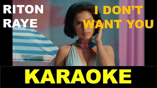 Riton Raye  I dont want you  Karaoke version [upl. by Aidiruy915]