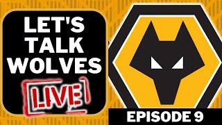 Lets Talk Wolves  Palace Defeat 🦅  ONeil Debate 👀  Kilman Captain Material 🤔 amp More  Ep9 [upl. by Aeli815]