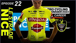 Le Strade Nice  Bingoal Pauwels Sauces  EP22 EXT  S2  Pro Cycling Manager 2022 [upl. by Karla]