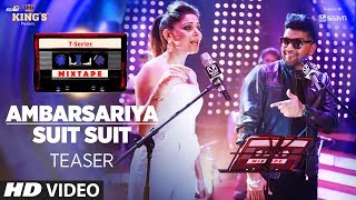 TSeries Mixtape Ambarsariya Suit Suit Song Teaser  Feat Kanika Kapoor amp Guru Randhawa [upl. by Alidia]