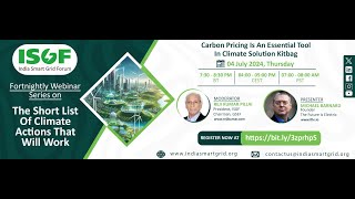 ISGF WEBINAR  Carbon Pricing Is An Essential Tool In Climate Solution Kitbag  04 July24 [upl. by Airbmat]