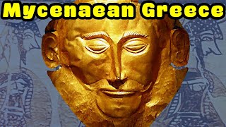 Exploring Mycenaean Greece – Culture Kingdoms and the Historical Context of the Trojan War [upl. by Atsedom]