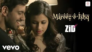 Sharib Toshi Arijit Singh  Mareez  E  Ishq From quotZidquot [upl. by Madelle566]