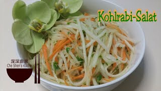 KohlrabiSalat │ Kohlrabi Rezepte 【Che Shens Küche】 [upl. by Seligmann]