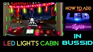 HOW TO ADD A LED LIGHTS IN BUS CABINS BUSSID  BUS CABIN LED LIGHTS  BUSSID LED LIGHTS CABIN [upl. by Notneuq]