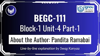 BEGC111 B1 U4 P1 About the Author Pandita Ramabai [upl. by Starinsky421]