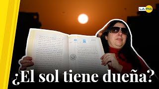 Mujer dice ser la dueña del Sol y busca cobrar por su uso [upl. by Laven868]