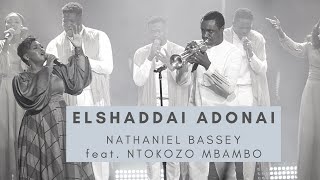 ELSHADDAIADONAI  NATHANIEL BASSEY feat NTOKOZO MBAMBO namesofGod ntokozombambo nathanielbassey [upl. by Suoirtemed]