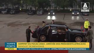 SOMMET DU FOCAC 2024  ARRIVÉE DES PRÉSIDENTS AFRICAINS BANQUET DE BIENVENUE [upl. by Naitsabes]