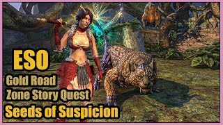 ESO Gold Road Zone Story Quest  Seeds Of Suspicion [upl. by Eido]