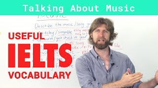 IELTS Speaking Vocabulary  Talking about Music [upl. by Cogn]