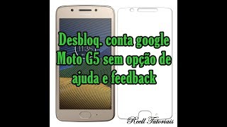 Desbloqueio conta google Moto G5 XT1672 1682 sem PC Patch outubro 2018 android 81 sem PC [upl. by Nerfe]