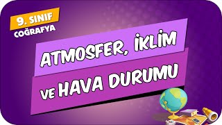 Atmosfer İklim ve Hava Durumu  9Sınıf Coğrafya 2024 [upl. by Esenahs]