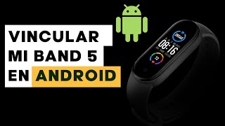 Vincular Mi Band 5 en Android 2024 [upl. by Pavier]