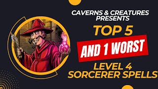 Top 5 and 1 worst Level 4 Sorcerer Spells in DampD 5e [upl. by Beck]