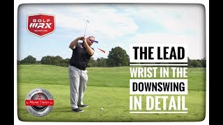 The Lead Wrist Movement In Downswing [upl. by Aihsinat797]