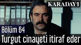 Karadayı 64Bölüm  Turgut Süleyman Savcı cinayetini itiraf eder [upl. by Belle638]