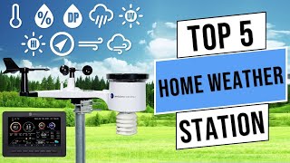 Top 5 Best Home Weather Stations of 2024  Best Home Weather Station 2024  Review [upl. by Bosson423]