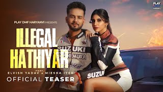 Illegal Hathiyar Official Video Elvish Yadav Renuka Panwar  Illegal Hathiyar Elvish Yadav Song [upl. by Andros877]