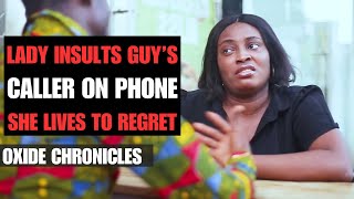 Arrogant girlfriend insults boyfriends caller she lives to regret her mistake [upl. by Caroline]