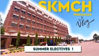 Electives amp Visit To Shaukat Khanum Peshawar amp Hayatabad Medical Complex Vlog  MMA [upl. by Cristal]