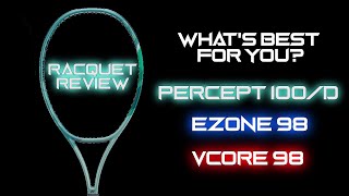 When to choose the NEW Yonex PERCEPT 100D over the EZONE amp VCORE 98  Percept 100D Racquet Review [upl. by Justen]