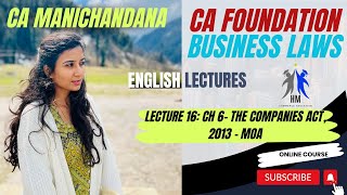 The Companies Act 2013  Lecture 16  Business Laws English  Chapter 6 MOA [upl. by Ellevehs]