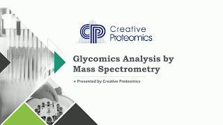 Glycomics Analysis by Mass Spectrometry [upl. by Ellett]