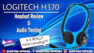 Logitech H370 Headset Review and Testing Noise Cancelling Mic  alektish [upl. by Darom479]