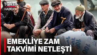 Emekliye Kök Maaş Müjdesi İşte Tarih Tarih Zam Takvimi – TGRT Haber [upl. by Damalas559]