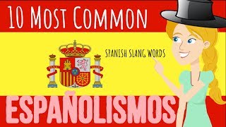 SPAIN SPANISH Top 10 Slang Words from Spain [upl. by Naig]