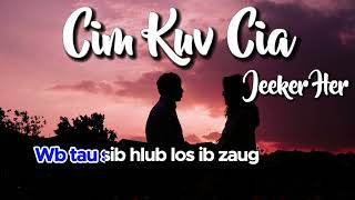 Cim Kuv Cia  Jeeker Her  Karaoke  Instrumental [upl. by Anirtruc]