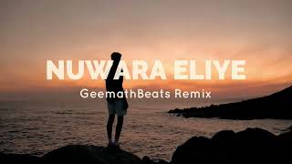 Nuwara Eliye Sisil Bawai GeemathBeats Remix [upl. by Heater]