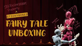 A Stickybones Fairy Tale Unboxing [upl. by Edmead]