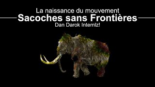 La naissance du quottrès sérieuxquot mouvement quotSacoches sans Frontièresquot de Dan Darok Internlz [upl. by Aisak45]