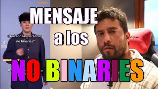 MENSAJE A NO BINARIOS amp TRANS etc [upl. by Melena]