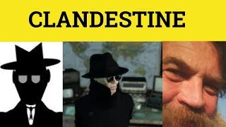 🔵 Clandestine  Clandestinely Meaning  Clandestine Examples [upl. by Yrdua]