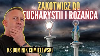 Zakotwicz do Eucharystii i Różańca ks Dominik Chmielewski [upl. by Kidder124]