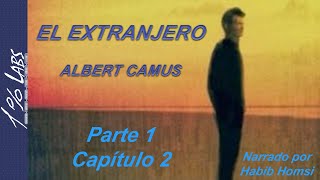 El Extranjero  Albert Camus audiolibro Parte 1  Capítulo 2 [upl. by Ogdon]