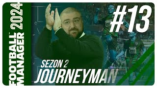 FM24 KARÄ°YER S2B13  JOURNEYMAN MODU  BEÅÄ°KTAÅLA 2 YARI  3 SEZON NELER OLACAK NEREDEYÄ°Z [upl. by Sirromad755]