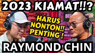 2023 Menuju KEHANCURAN DUNIA‼️  UNEDITED VERSION  RAYMOND CHIN  Deddy Corbuzier Podcast [upl. by Duahsar132]