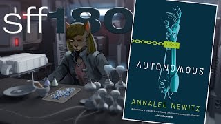 SFF180 🚀 ‘Autonomous’ by Annalee Newitz ★★★★ [upl. by Enieledam995]