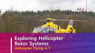 Helicopter Flying 41 Helicopter Components Sections and Systems [upl. by Chandos]