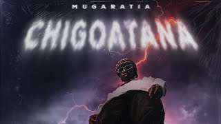 MuGaratia  ChiGoatana Official Visualizer [upl. by Egdirdle]